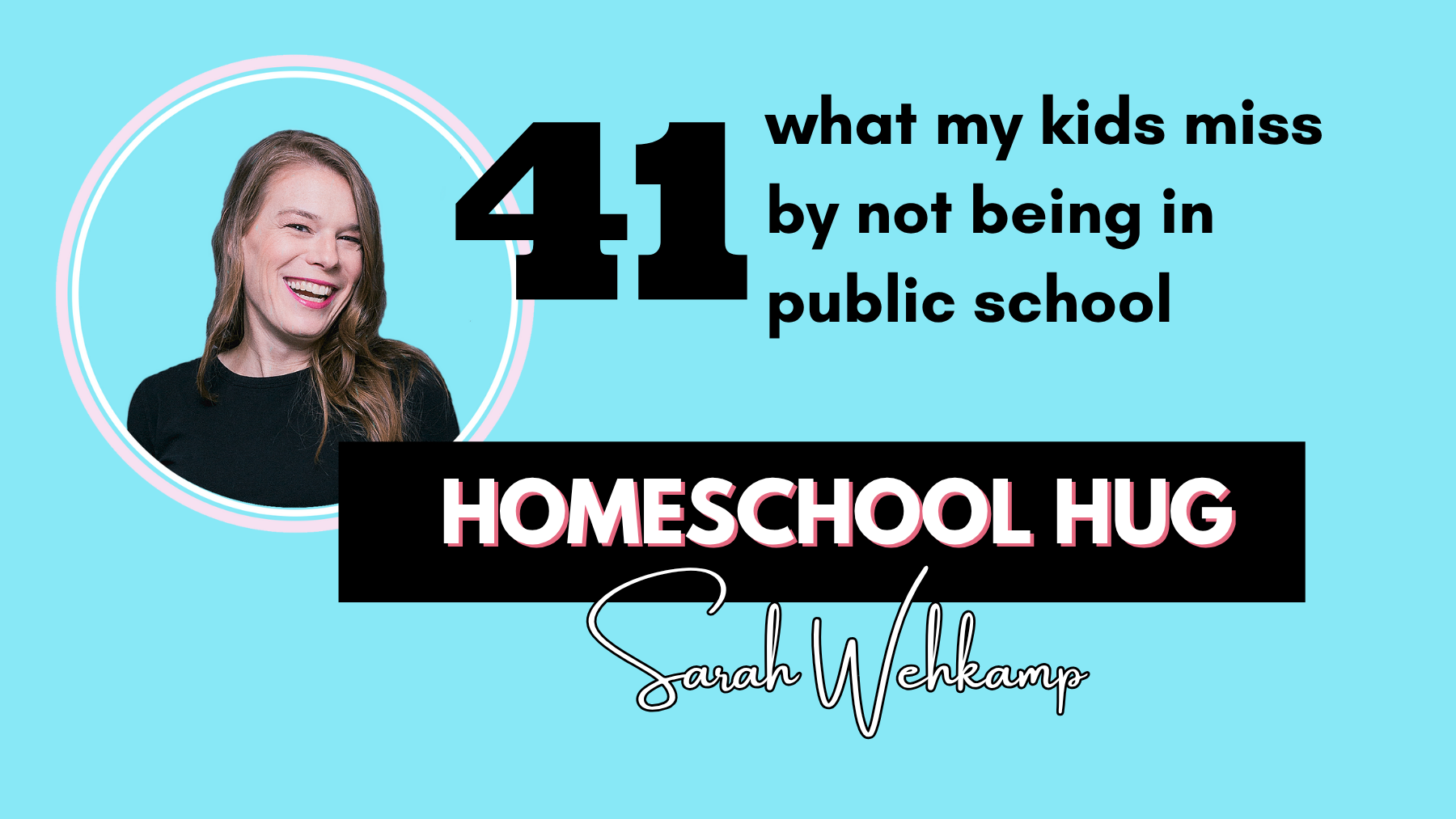 homeschooling, homeschool mom, new homeschooler, starting homeschooling, homeschool journey, homeschool tips, homeschool guide, homeschooling podcast, Sarah Wehkamp, public school teacher, homeschool support, homeschooling advice, homeschool community, homeschool resources, homeschool curriculum, family learning, homeschool setup, homeschooling fears, homeschooling confidence, homeschool inspiration, homeschool success, homeschool transition, homeschool help, homeschool moms group, homeschool teaching, homeschool encouragement, homeschool education, homeschool hug